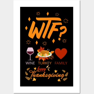 WTF Wine Turkey Family - Funny Thanksgiving Day Posters and Art